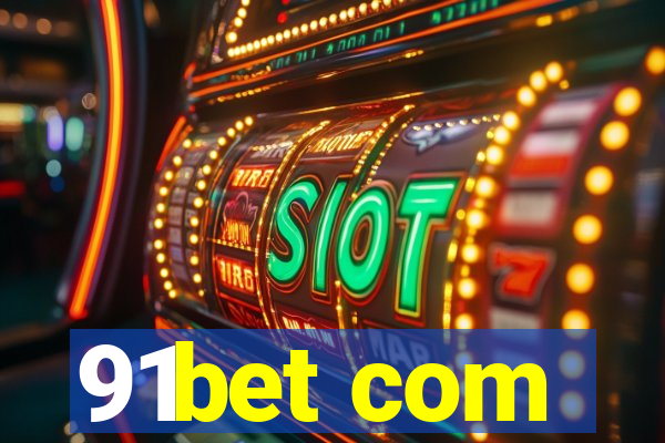 91bet com